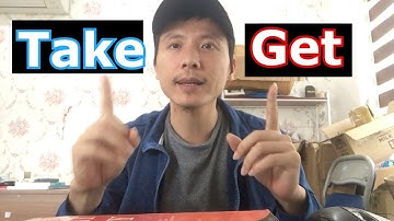 Học từ vựng cùng Tiếng Anh Grabbike : Cách dùng Take và Get