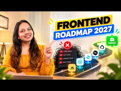 Frontend Developer Roadmap 2027: Stop Tutorial Hell & Get Hired
