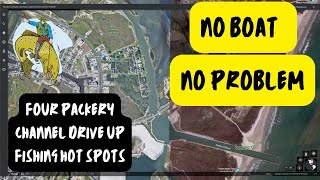 "NO BOAT NO PROBLEM" SERIES GOES TO PACKERY CHANNEL FOUR FISHING HOTS SPOTS ALONG PACKERY CHANNEL