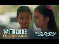 The Master Cutter: Ibyang, sasabak sa beauty pageant! (Full Episode 45) July 10, 2026