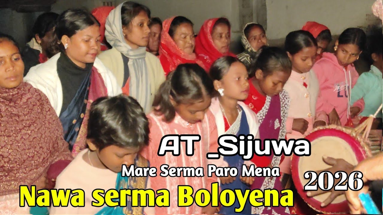 Mare Serma Paromena Nawa Serma Boloyen || At- Sijuwa || New sohrai Video Song 2026