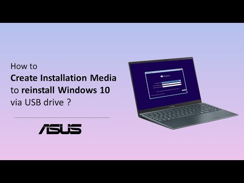 How to Create Installation Media to Reinstall Windows 10 via USB Drive  ASUS SUPPORT