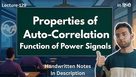 Properties of Auto-Correlation Function of Power Signals | Complete Explanation || Signals & Systems