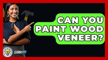 Can You Paint Wood Veneer? - LearnToDIY360.com