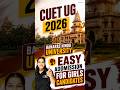 📚 CUET UG 2026 🏛️ Banaras Hindu University 👩🎓 Low Cutoff for Girls Candidates #cuet2026