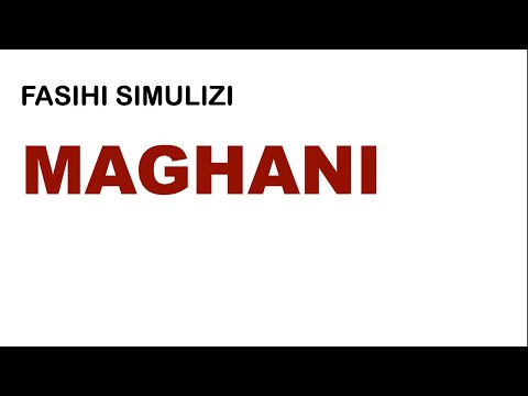 Maghani Sifa Za Maghani Umuhimu Wa Maghani Aina Za Maghani Maghani Ni Nini Maghani Na Sifa