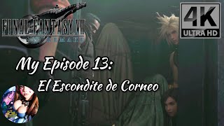 FINAL FANTASY VII REMAKE My Episode 13: El Escondite de Corneo (4K)