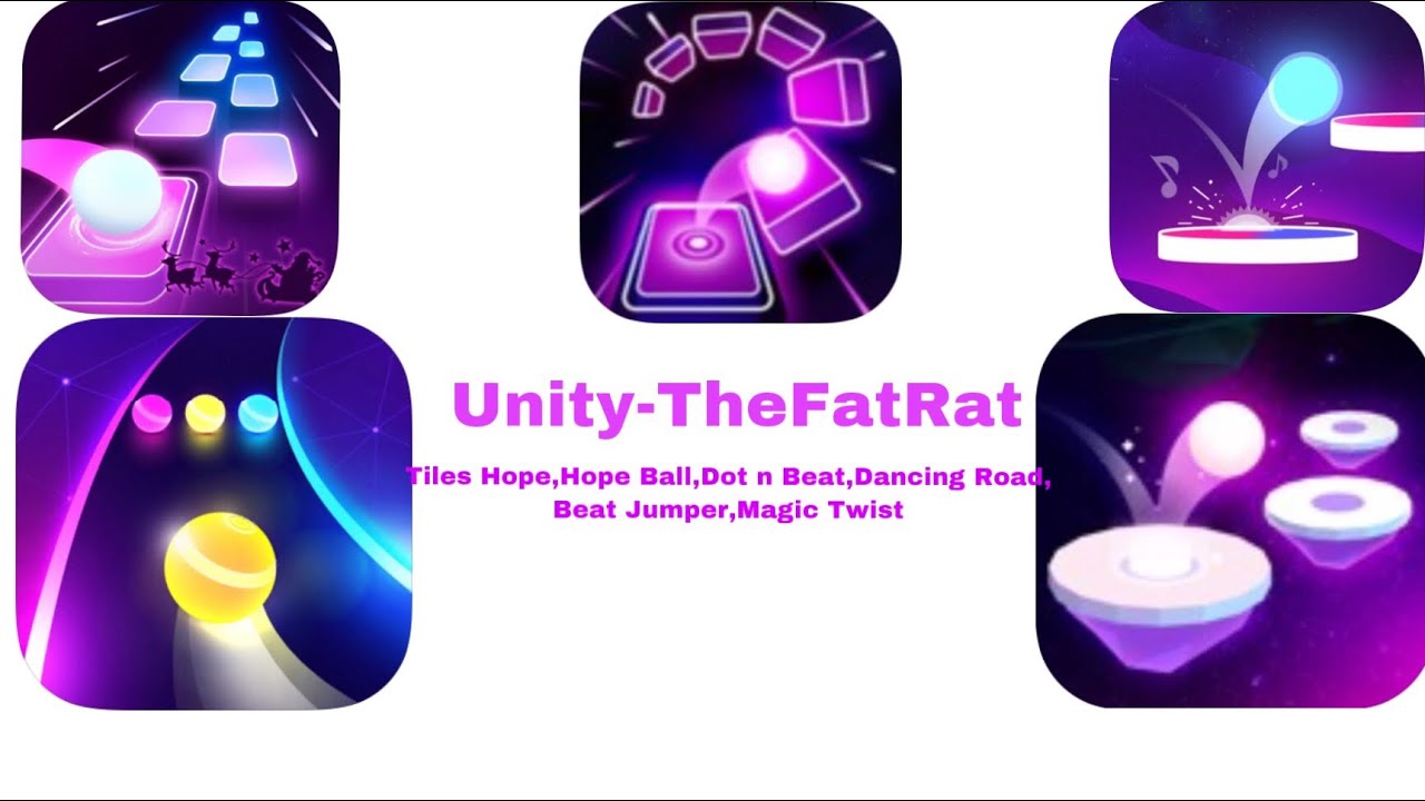 Music Unity-Thefatrat : 5 game Tiles Hop, Hope Ball,Don t Beat