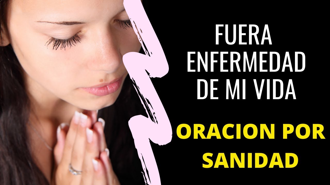 ORACIÓN PODEROSA POR SANIDAD, COMO ORAR A DIOS POR RESTAURACIÓN DE LA ...