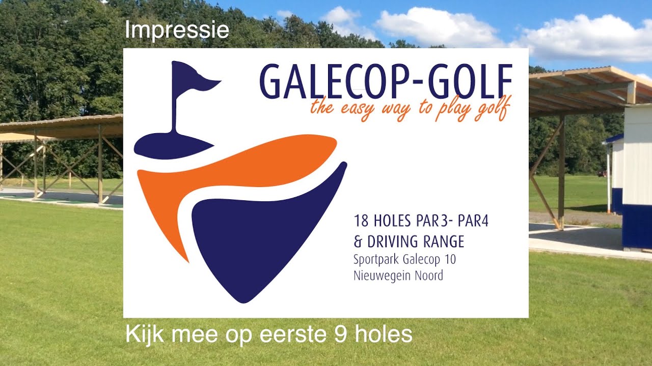 Galecop Golf. Indruk van de driving range en van de eerste Par 3 holes ...