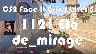 CS2 Face-It Grind - Face-It Level 5 - 1121 Elo - de_mirage