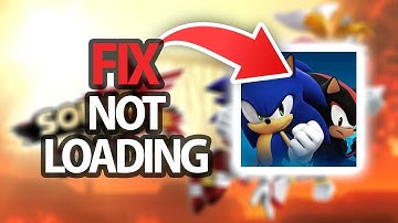 How To Fix Sonic Forces App Game Not Loading | Step By Step