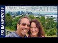 Seattle, Washington - #SUMMER2019 Episode 27