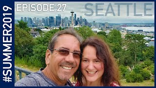 Seattle, Washington - #SUMMER2019 Episode 27