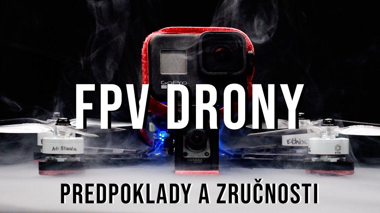 FPV DRONY | #2 Predpoklady a zručnosti