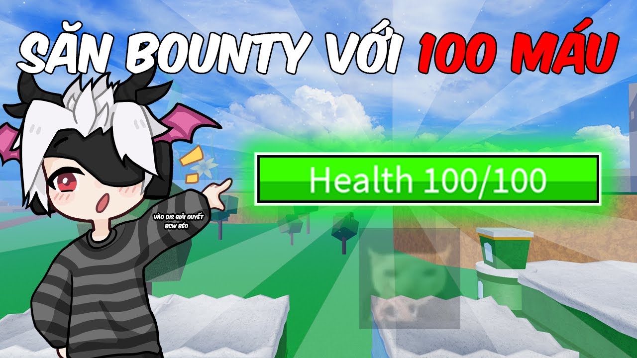 Mình Săn Bounty Nhưng Chỉ Với 100 Máu Trong Blox Fruit...