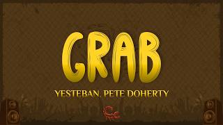 Yesteban - Grab (Lyrics) ft. Pete Doherty
