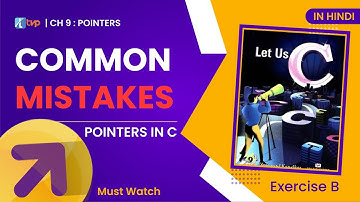 Let Us C Solutions | C Programming | Common Mistakes while using Pointers