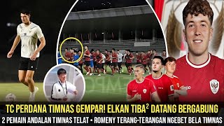 DILUAR DUGAAN! ELKAN TIBA² GEMPARKAN TC TIMNAS~ROMENY BERI PERNYATAAN KERAS~2PEMAIN TELAT BERGABUNG