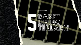 5 RAKET LINING TERLARIS!