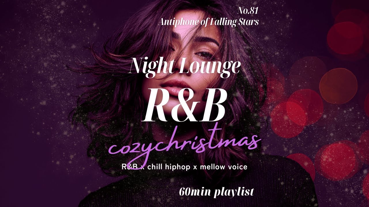 【60min】No.81｜Antiphone of Falling Stars｜ナイトラウンジR&B｜Chill Hip‑Hop × Neo‑Soul