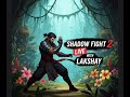 SHADOW FIGHT 2 || UNDERWORLD GAMEPLAY || LAKSHAY S is Live