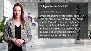 JPMorgan migra general ledger para SAP com agentes de IA | Edição 14/05/2026