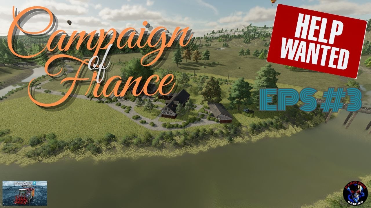 Fs22 Help Help Wanted! EPS #3 - Campaign of France - Farming Simulator 22 - FS22 ...