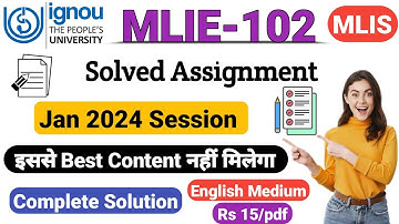 MLIE 102 Solved Assignment January 2024-25 | Ignou Mlie-102 solved Assignment 2024-25 session | MLIS