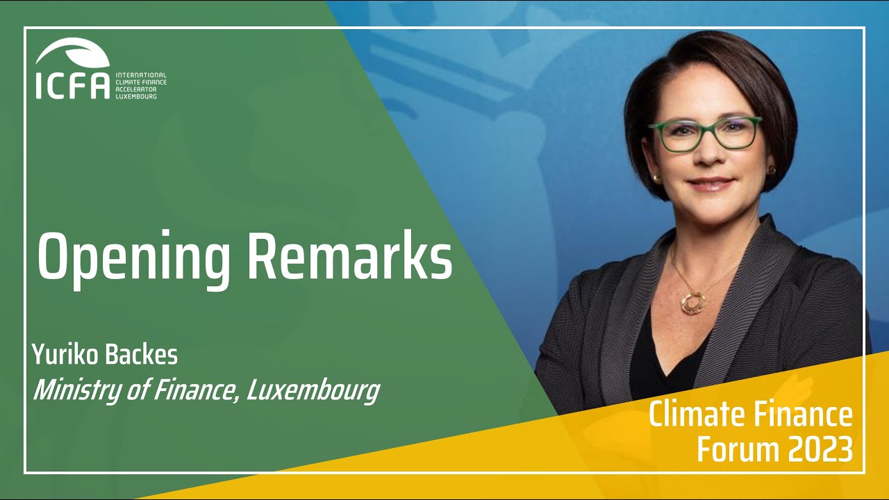 Climate Finance Forum 2023 - Opening Remarks - Minister Yuriko Backes