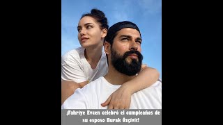 ¡Fahriye Evcen celebró el cumpleaños de su esposo Burak Özçivit!