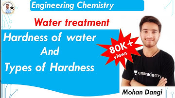 Hardness of water | types of hardness | engineering chemistry | water treatment | water softening