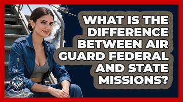 What Is The Difference Between Air Guard Federal And State Missions? - Air Guard Commanders