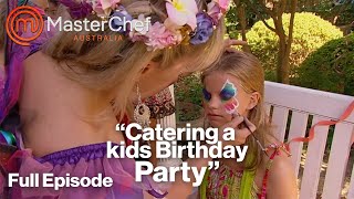 Catering a kids Birthday Party | S02 E15 | Full Episode | MasterChef Australia