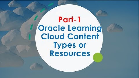 Add Assessment Content Type in Oracle Learning Cloud Module