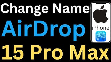 How to Change AirDrop Name on iPhone 15 Pro Max - Easy to Follow