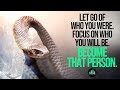 Shed Your Skin Like A Snake - Must Watch Motivational Video for 2019