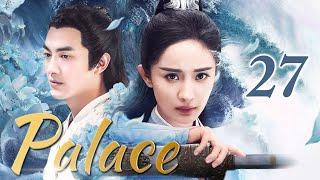 Palace-27｜Yang Mi traveled to ancient times and fell in love with many princes