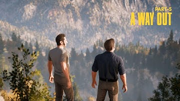 A WAY OUT Walkthrough Gameplay Part 5 -FUGITIVES (PC GAME) #awayout #awayoutgame #awayoutgameplay