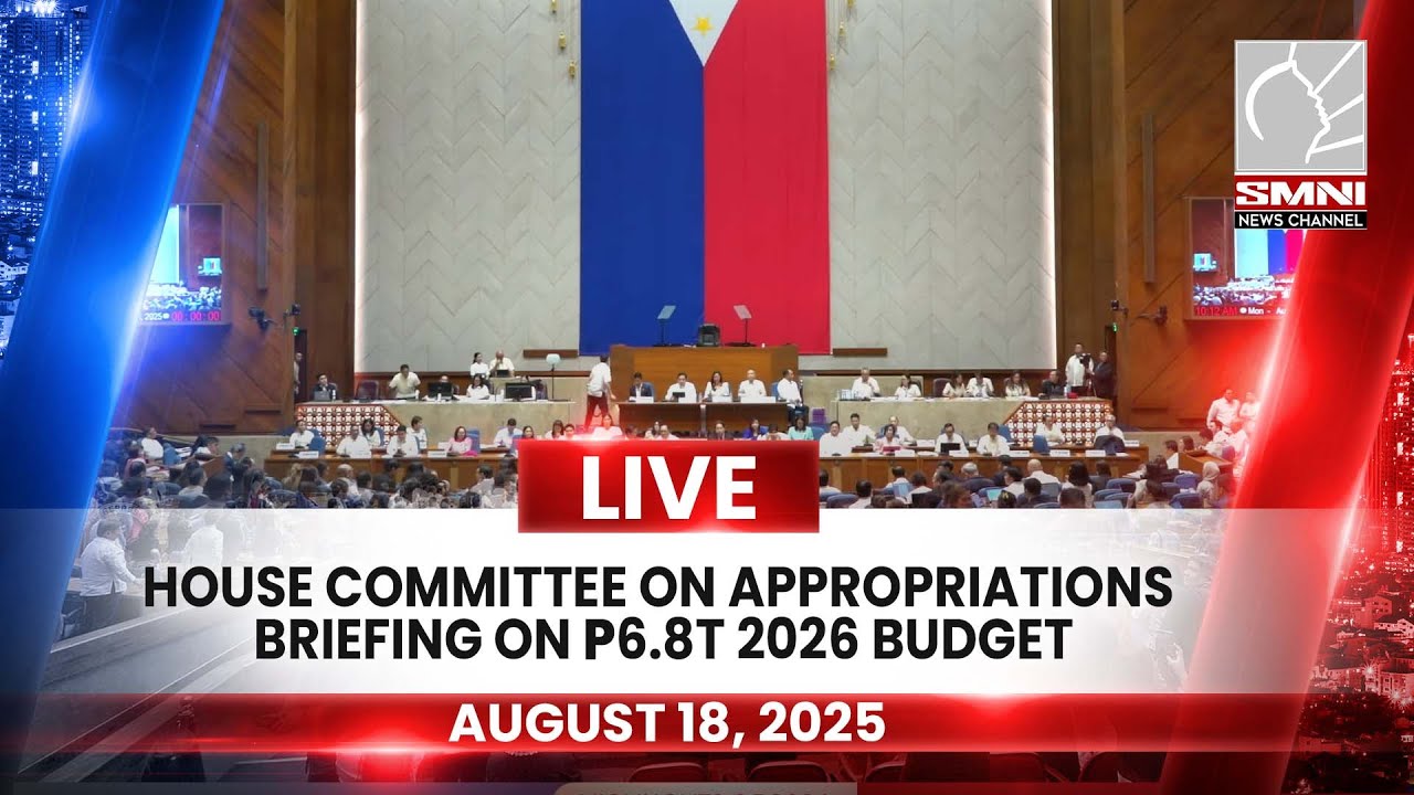 LIVE | House Committee on Appropriations briefing on ₱6.8T 2026 budget ...