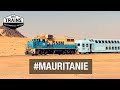 Mauritanie  des trains pas comme les autres  zourate  passe damogiar  documentaire voyage