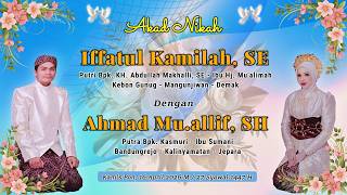 Pernikahan  Iffatul Kamilah Se Binti Kh Abdullah Makhalli Se Dengan Ahmad Muallif Sh Bin Kasmuri