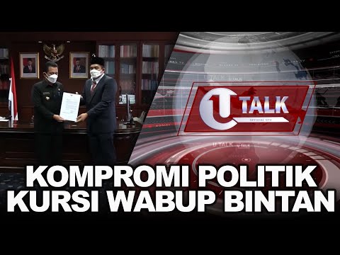 MENERKA CALON KUAT WAKIL BUPATI BINTAN | U-TALK