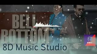 Bell Bottom (8D Audio) Bani Sandhu | Mankirt Aulakh | Latest Punjabi Songs 2020