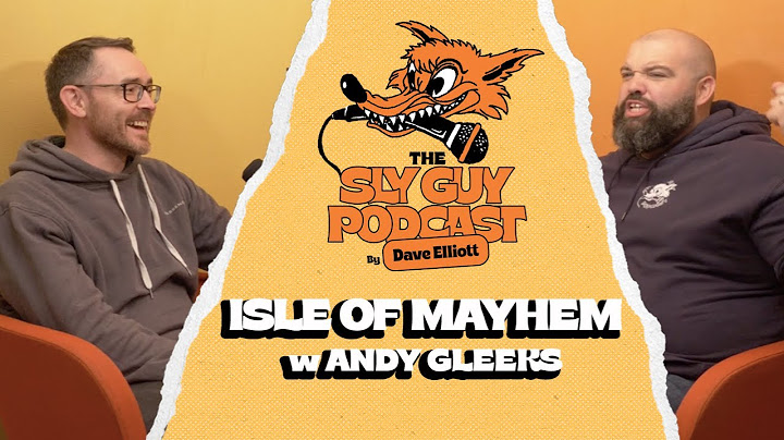 ISLE OF MAYHEM w/ Andy Gleeks | Ep 273 | SLY GUY PODCAST