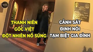 Thanh niên gốc Việt nổ súng Cảnh sát Mỹ nhưng... screenshot 3