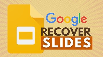 How to Recover and Restore Google Slides Presentations: Deleted Slides Recovery