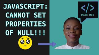 Cannot Set Properties of Null? Here's Why