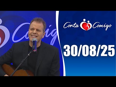 Conta Comigo – 30/08/25
