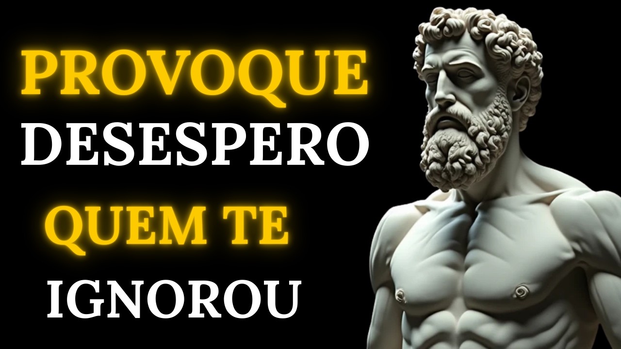 Quem Te DESVALORIZA vai Ficar DESESPERADO Quando Você Agir Dessa Forma | Estoicismo